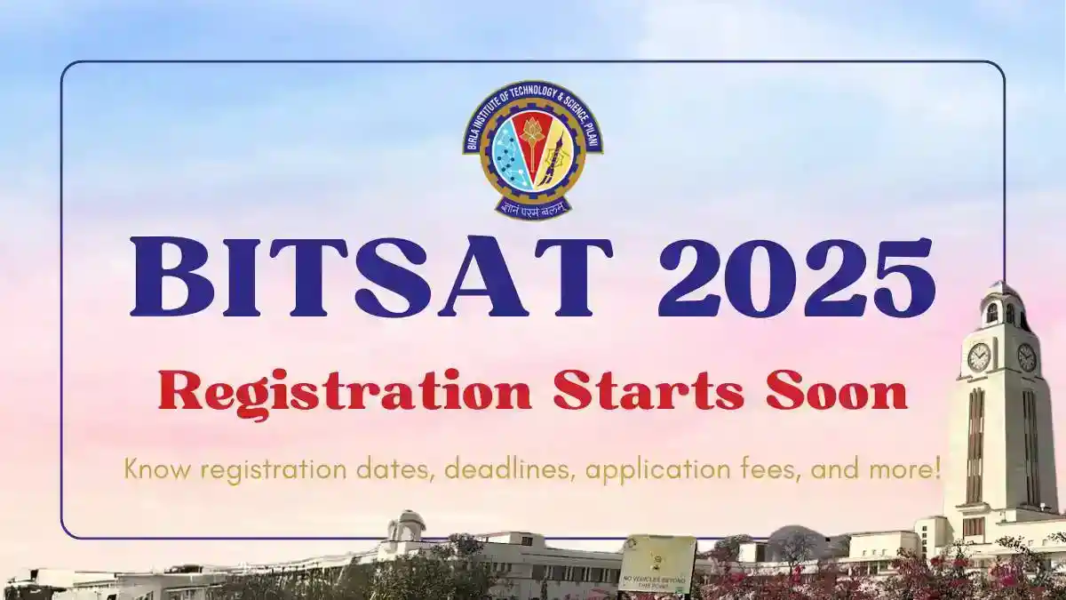 BITSAT 2025 Application Form Release Soon: Step-by-Step Process, Exam Details & Direct Link